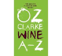 Oz Clarke Oz Clarke Wine A-Z (Tascabile)