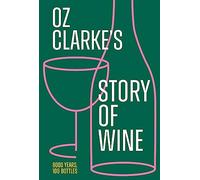 Oz Clarke Oz Clarke’s Story of Wine (Copertina rigida)