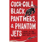 Oz Frankel Coca-Cola, Black Panthers, and Phantom Jets (Tascabile)