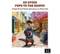 Oz Otter Pops to the Shops: A High Street Photo Adventure in Otterville