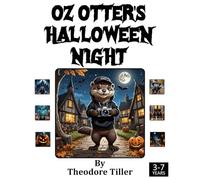 Oz Otter's Halloween Night: An Interactive Read-Aloud Rhyming Book for Kids Aged 3-7 with Costumes, Treats, and Spooky Fun!