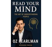 Oz Pearlman and The Read Your Mind: The Art of Understanding People