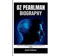 Oz Pearlman Biography: The art of reading people and the science of belief