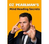 Oz Pearlman’s mind Reading Secrets: Learn the Art of Mind Reading