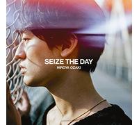 OZAKI, HIROYA - SEIZE THE DAY