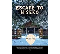 Ozaki Yuki Escape to Niseko (Tascabile)