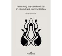 Ozan Can Yılmaz Performing the Gendered Self in Intercultural Commun (Tascabile)
