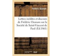 Ozanam-F Lettres inédites et discours de Frédéric Ozanam sur la Soci (Tascabile)