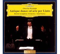 Ozawa & Boston So - Respighi: Ancient Airs & Dances