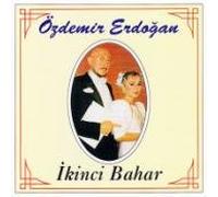 Ozdemir Erdogan - Ikinci Bahar
