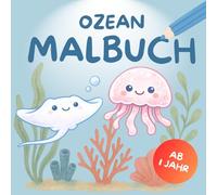 Ozean Malbuch: Kritzelbuch für die Kleinsten