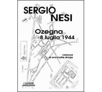 Ozegna, 8 luglio 1944. Cronaca di una inutile strage