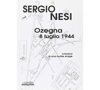 Ozegna, 8 luglio 1944. Cronaca di una inutile strage
