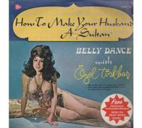 Ozel Turkbas - How To Make Your Husband A Sultan LP (Vinyl Album) US El-ay 1972