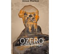 Ozero: Im Netz der Lügen