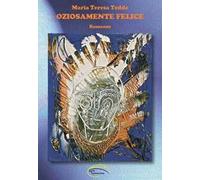 Oziosamente felice