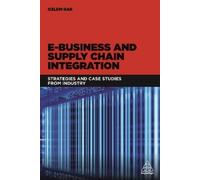 Ozlem Bak E-Business and Supply Chain Integration (Tascabile)