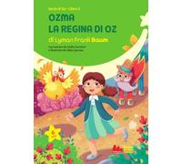 Ozma, la regina di Oz. Ediz. a colori