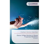 Ozone: A New Horizon in Dental Treatment Modalities: 2nd Edition