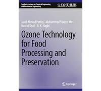 Ozone Technology for Food Processing and Preservation