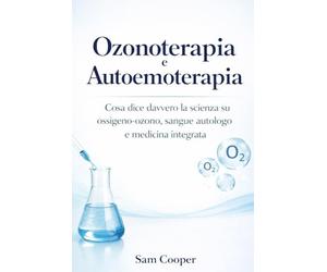Ozonoterapia e Autoemoterapia: Cosa dice davvero la scienza su ossigeno-ozono, sangue autologo e medicina integrata