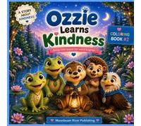 Ozzie Learns Kindness: Being kind makes the world kinder