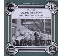 Ozzie Nelson - The Uncollected, Vol. 3 - 1938
