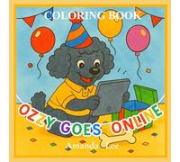 Ozzy Goes Online - Coloring book: A Tail of Safe Clicks, Kindness and Care: 7