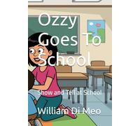 Ozzy Goes To School: Show and Tell at School