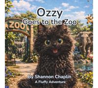 Ozzy Goes to the Zoo: A Fluffy Adventure