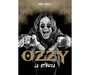 Ozzy. La storia. Ediz. ampliata