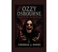 OZZY OSBOURNE: Prince Of Darkness