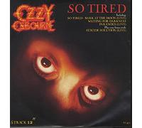 OZZY OSBOURNE - SO TIRED 7" (45) UK EPIC 1983 PRO WITH SOLID A LABEL B/W BARK AT THE MOON LIVE VERSION (DA4452)
