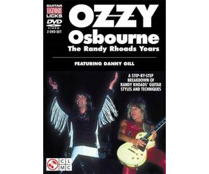 Ozzy Osbourne - the Randy Rhoads Years: A Step-by-step Breakdown of Randy Rhoads' Guitar Styles and Techniques