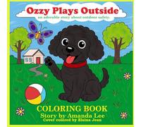 Ozzy Plays Outside - Coloring Book: An adorable coloring story about outdoor safety: 2