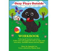 Ozzy Plays Outside -Workbook: An adorable color & write your own story about outdoor safety: 2
