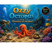 Ozzy the Octopus and the Wonders of the Reef