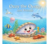 Ozzy the Oyster and Friends