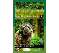 Ozzy & The Secret Garden: Ozzy Time-Tails: Book Two