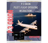 P-3 Orion Pilot's flight Operating Instructions Vol. 1 - Navy United States