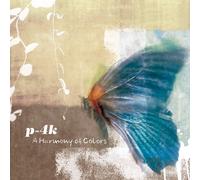 P-4k - A Harmony of Colors [Import]
