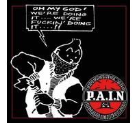 P.A.I.N. Oh My God We'Re Doing It (Vinyl LP)