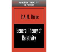 P. A.M. Dirac – General Theory of Relativity – Physics Notes – Tascabile (Lingua inglese)