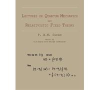 P A M Dirac Lectures on Quantum Mechanics and Relativistic Field The (Tascabile)
