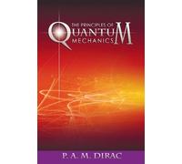 P A M Dirac The Principles of Quantum Mechanics (Copertina rigida)