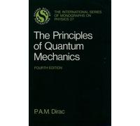 P. A. M. Dirac The Principles of Quantum Mechanics (Tascabile)