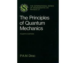 P. A. M. Dirac The Principles of Quantum Mechanics (Tascabile)