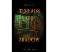 P A Sheldon Threads of Shadow (Tascabile) Wendlelow Mysteries