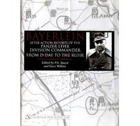 P.A. Spayd Bayerlein: After Action Reports of the Panzer Lehr (Copertina rigida)