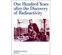 P. Adloff One Hundred Years after the Discovery of Radioactiv (Copertina rigida)